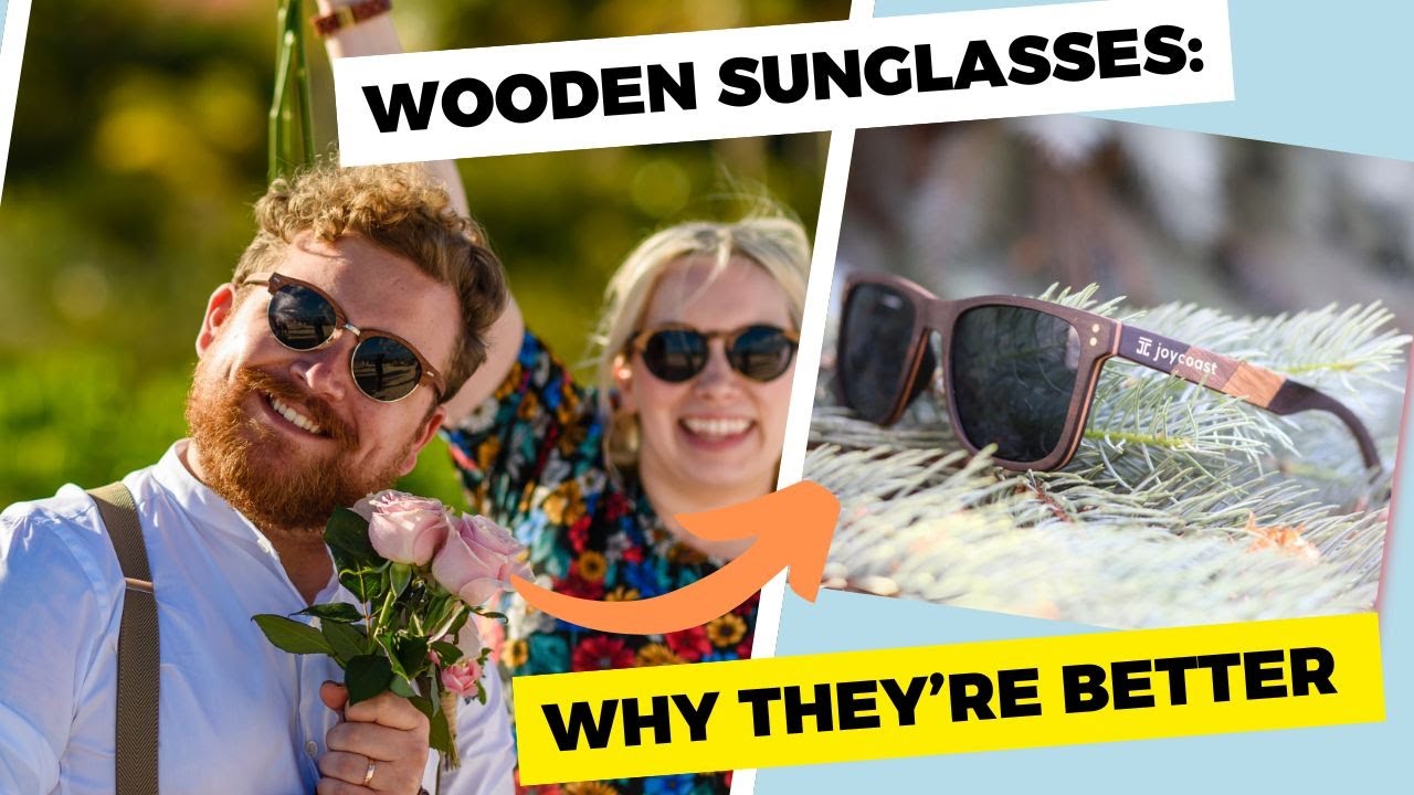 why joycoast wooden sunglasses are better than plastic and metal sunglasses.